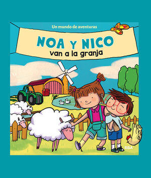 NOA Y NICO VAN A LA GRANJA (NOA Y NICO, 2)