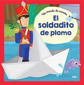 El Soldadito de Plomo (Mundo de Cuentos, 4)