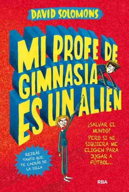 Mi Hermano Es un Superhéroe 2. Mi Profe de Gimnasia Es un Alien
