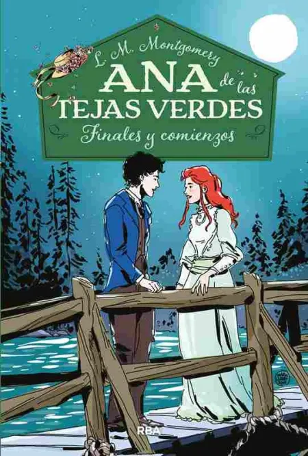 Ana de las Tejas Verdes 6. Finales y Comienzos