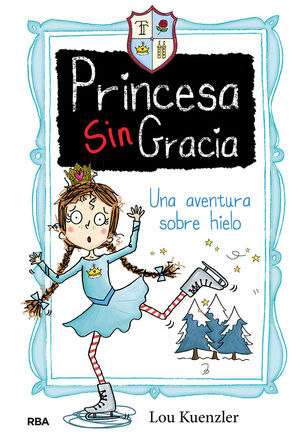 PRINCESA SINGRACIA 4 UNA AVENTURA SOBRE HIELO