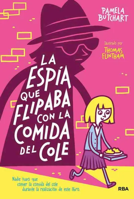 La Pantadilla Misterio 2. La Espía que Flipaba con la Comida del Cole