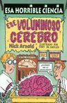 EL VOLUMINOSO CEREBRO