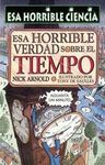 ESA HORRIBLE VERDAD SOBRE EL TIEMPO