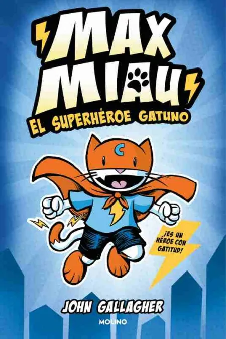 Max Miau 1 - el Superhéroe Gatuno