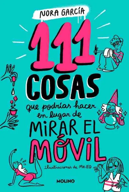 111 Cosas que Podrías Hacer en Lugar de Mirar el Móvil