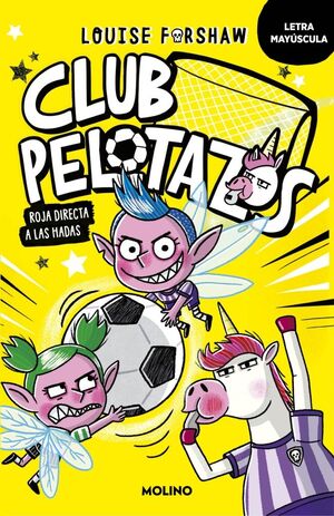 CLUB PELOTAZOS - ROJA DIRECTA A LAS HADAS (CON LETRA MAYÚSCULA)