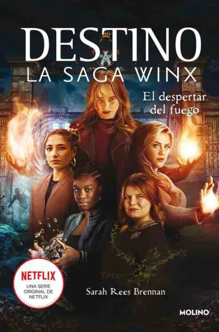 El Despertar del Fuego (Destino: la Saga Winx 2)
