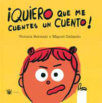 ¡QUIERO QUE ME CUENTES UN CUENTO!