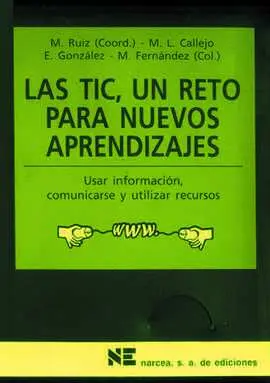 Las Tic, un Reto para Nuevos Aprendizajes