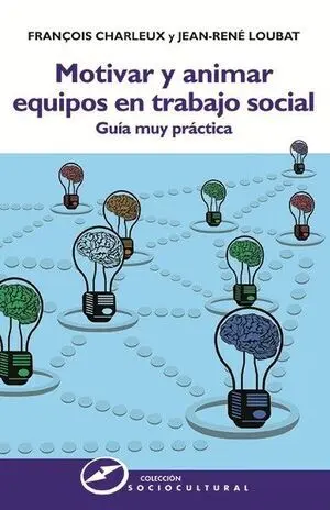 Motivar y Animar Equipos en Trabajo Social