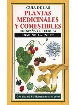 Guía de Plantas Medicinales y Comestibles de España y Europa