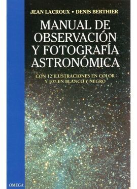 MANUAL DE OBSERVACIÓN Y FOTOGRAFÍA ASTRONÓMICA