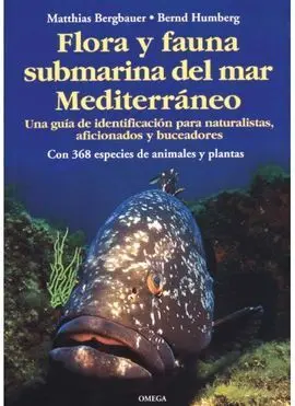 Flora y Fauna Submarina del Mediterráneo. Guía de Identificación