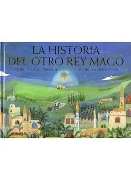 La Historia del Otro Rey Mago