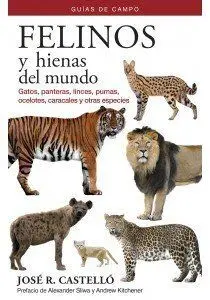 Felinos y Hienas del Mundo