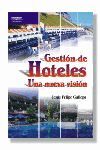 GESTION DE HOTELES. UNA NUEVA VISIÓN