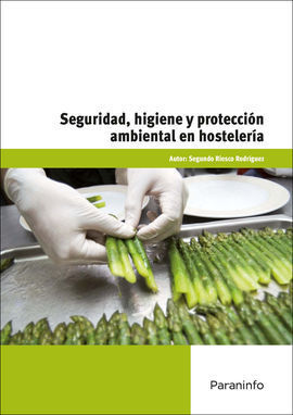SEGURIDAD HIGIENE Y PROTECCION AMBIENTAL EN HOSTELERIA