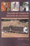 Ejecucion de Trabajos de Descorche del Alcornoque