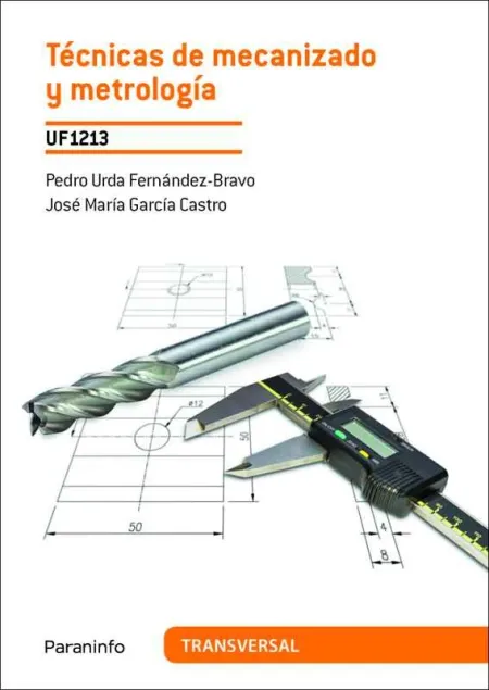 Técnicas de Mecanizado y Metrología. uf1213