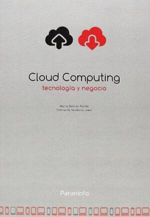 CLOUD COMPUTING. TECNOLOGIA Y NEGOCIO