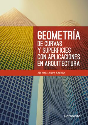 GEOMETRIA DE CURVAS Y SUPERFICIES CON APLICACIONES EN ARQUITECTUR