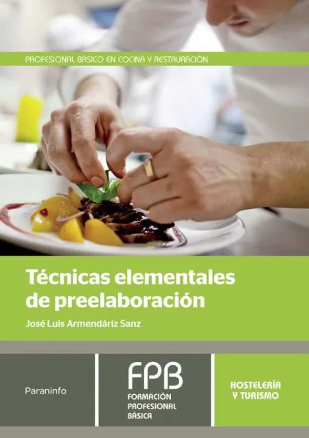 Tecnicas Elementales de Preelaboracion - F. p. Hosteleria y Turism