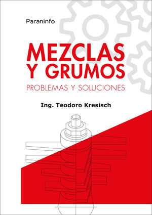MEZCLAS Y GRUMOS. PROBLEMAS Y SOLUCIONES