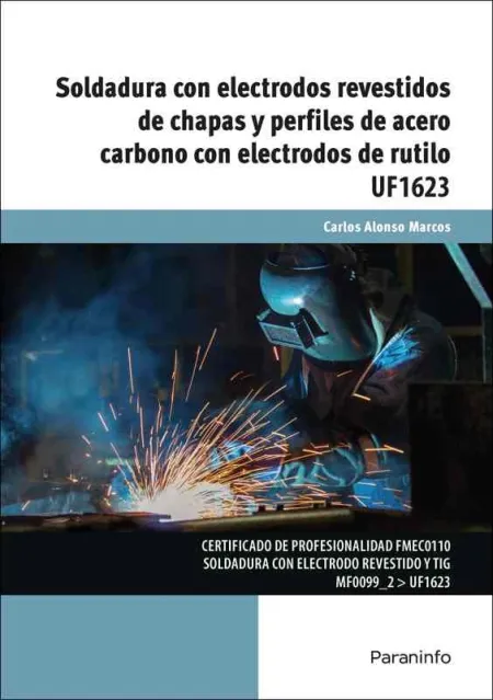 Soldadura con Electrodos y Revestidos de Chapas y Perfiles de Acero Carbono con