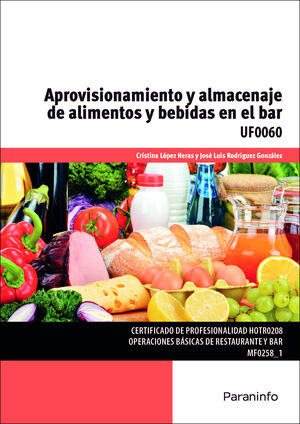 APROVISIONAMIENTO Y ALMACENAJE ALIMENTOS Y BEBI.BAR UF0060