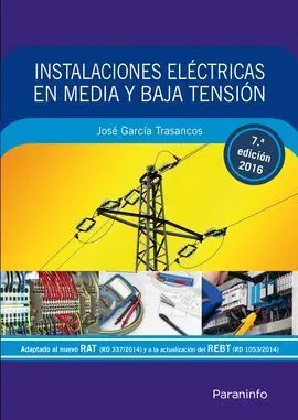 Instalaciones Eléctricas en Media y Baja Tensión (7. ª Edición 2016)
