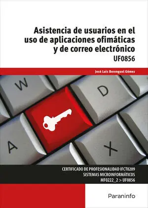 Uf0856 - Asistencia de Usuarios en el Uso de Aplicaciones Ofimaticas y de