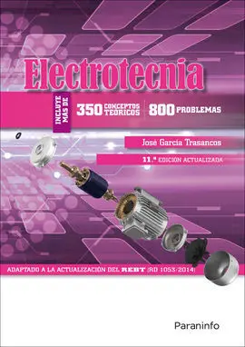 Electrotecnia (350 Conceptos Teóricos - 800 Problemas) 11. ª Edición 2016