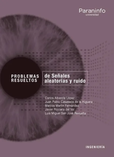 Problemas Resueltos de Señales Aleatorias y Ruido // Colección: Problemas Resuel