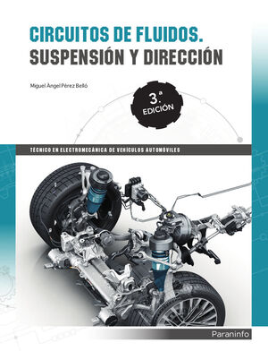 CIRCUITOS DE FLUIDOS. SUSPENSION Y DIRECCION 3ª EDICION 2018