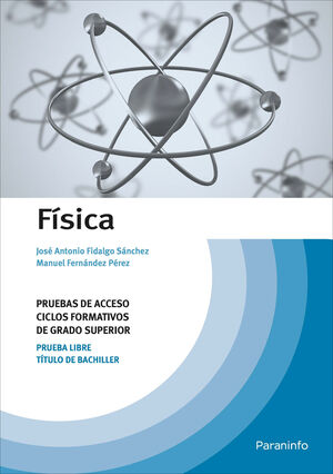 FÍSICA. PRUEBAS DE ACCESO A CICLOS FORMATIVOS DE GRADO SUPERIOR