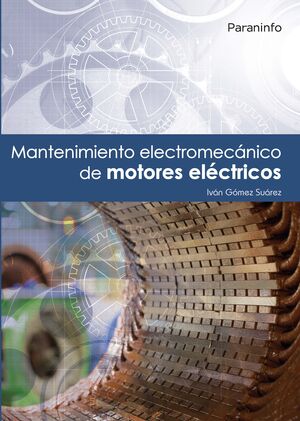 MANTENIMIENTO ELECTROMECÁNICO DE MOTORES ELÉCTRICOS