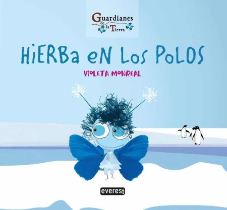 Hierba en los Polos (Guardianes de la Tierra)