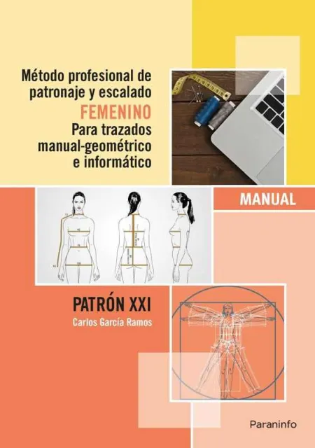 Método Profesional de Patronaje y Escalado Femenino para Trazados Manual Geométr