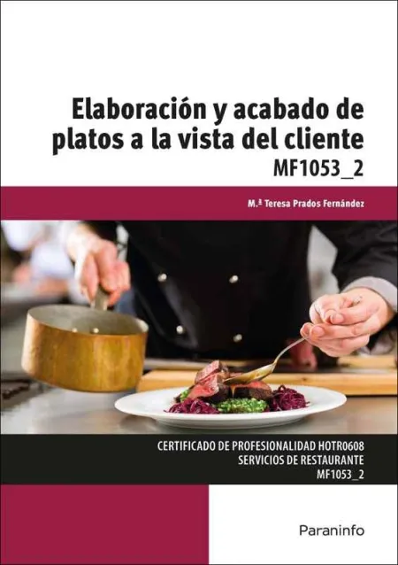 Elaboración y Acabado de Platos a la Vista del Cliente