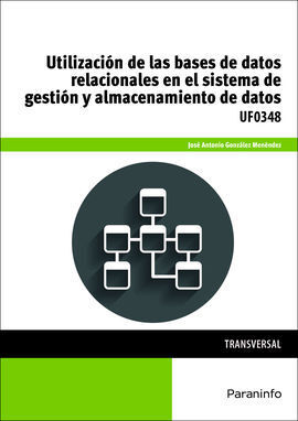 UTILIZACION DE LAS BASES DE DATOS RELACIONALES EN EL SISTEMA DE G