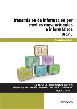TRANSMISIÓN DE INFORMACIÓN POR MEDIOS CONVENCIONALES E INFORMÁTICOS