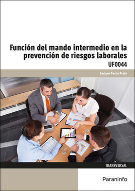 FUNCION MANDO INTERMEDIO PREVENCION RIESGOS LABORA.(UF0044)
