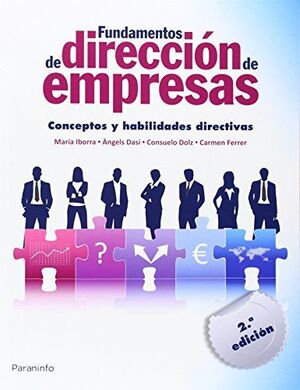 FUNDAMENTOS DE DIRECCION DE EMPRESAS 2/E CONCEPTOS Y HABILI