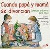 CUANDO PAPÁ Y MAMA SE DIVORCIAN