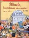 ABUELA, ¡CUÉNTANOS UN CUENTO!. DE LA SELVA