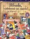 Abuela, ¡Cuéntanos un Cuento!. De la Granja