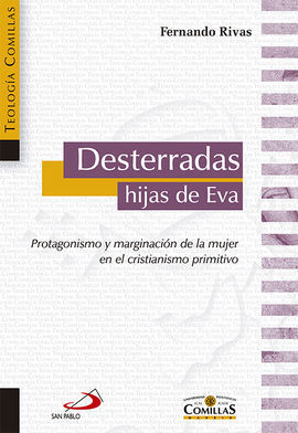 DESTERRADAS HIJAS DE EVA: MARGINACION Y PROTAGONISMO DE LA M