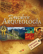 DESCUBRIR LA ARQUEOLOGIA