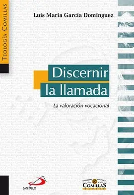 Discernir la Llamada. La Valoracion Vocacional